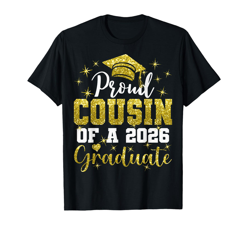 Super Proud Cousin 2026 Graduate T-Shirt - Fun Novelty Design Men Women - T-Shirt, Sweatshirt, Hoodie