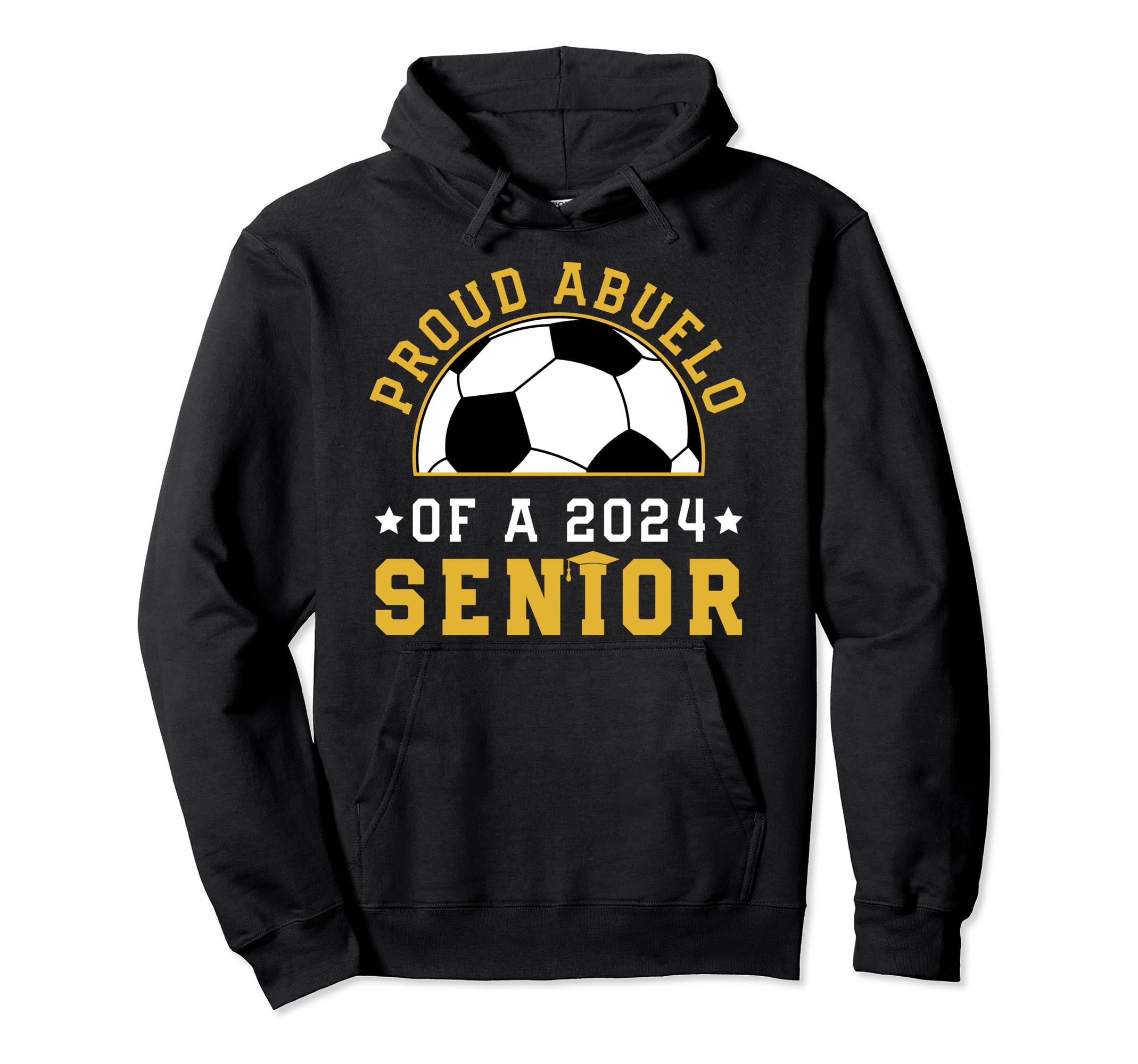Class 2024 Soccer Senior Abuelo 2024 Grad Hoodie - Novelty Apparel Unisex - T-Shirt, Sweatshirt, Hoodie