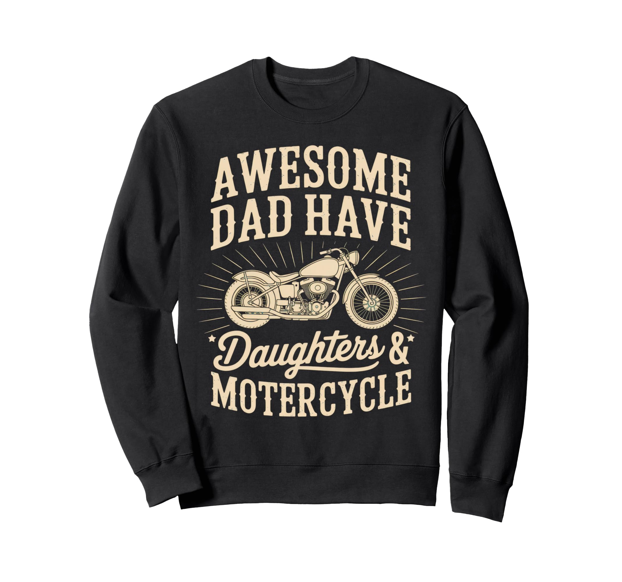 Awesome Dad Have Daughters Motorcycle Sweatshirt - Graphic Print Men Women - T-Shirt, Sweatshirt, Hoodie