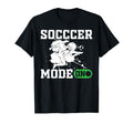 Soccer Lover Socccer Mode Socccer T-Shirt - Unique Graphic for Adults - T-Shirt, Sweatshirt, Hoodie