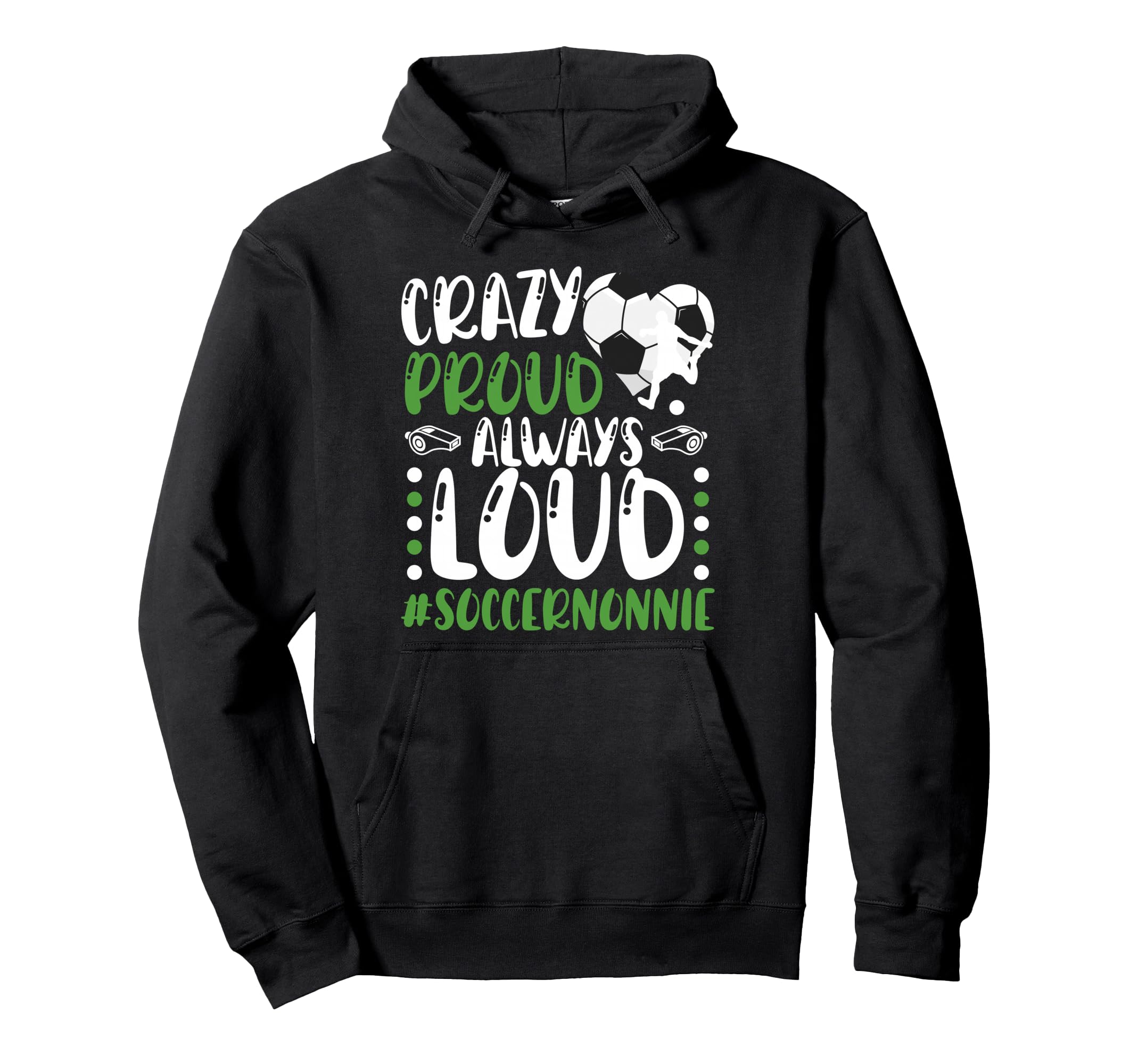 Crazy Proud Soccer Nonnie Soccer Player Hoodie - Trendy Graphic for Adults - T-Shirt, Sweatshirt, Hoodie