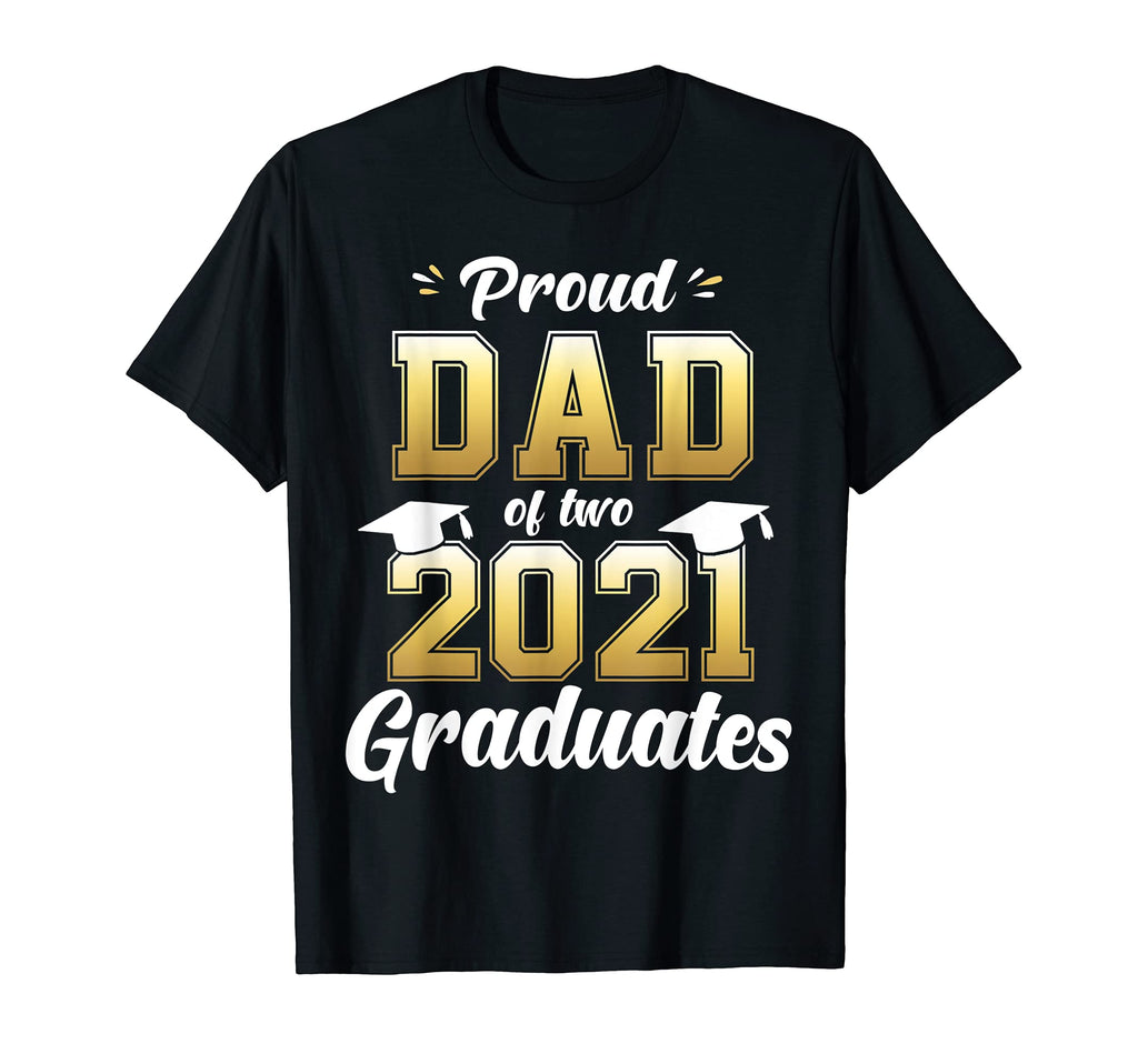 Proud Dad Two 2021 Graduates Senior T-Shirt - Aesthetic Graphic Men Women - T-Shirt, Sweatshirt, Hoodie