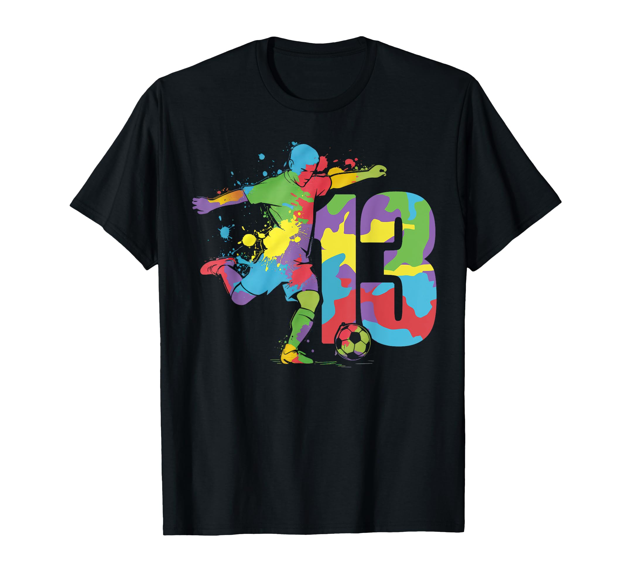 13 Soccer Birthday Gift Soccer Fan T-Shirt - Streetwear Style Men Women - T-Shirt, Sweatshirt, Hoodie