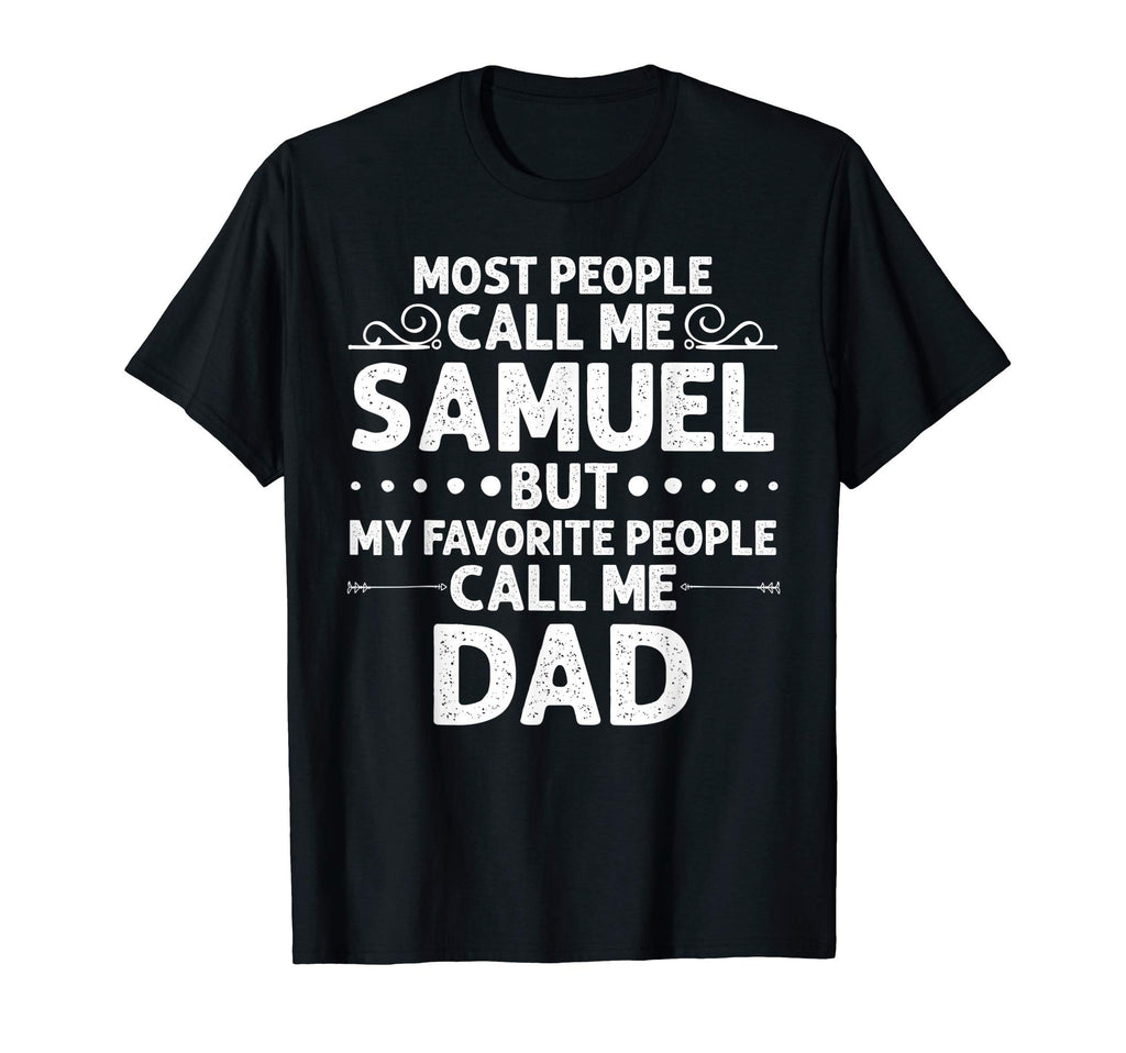 Samuel Gift Name Funny Fathers Day T-Shirt - Trendy Graphic for Adults - T-Shirt, Sweatshirt, Hoodie