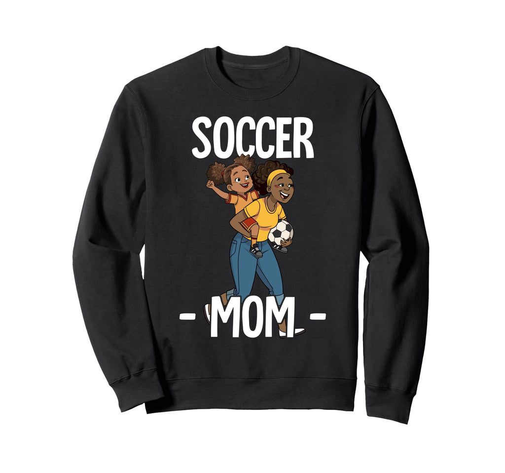 Soccer Mom Sweatshirt - Graphic Print for Adults - T-Shirt, Sweatshirt, Hoodie