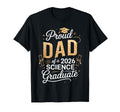Proud Dad Class 2026 Science Graduate T-Shirt - Unique Graphic Men Women - T-Shirt, Sweatshirt, Hoodie