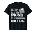 I Keep All Dad Jokes Dad Base Nerdy T-Shirt - Casual Everyday Wear Unisex - T-Shirt, Sweatshirt, Hoodie