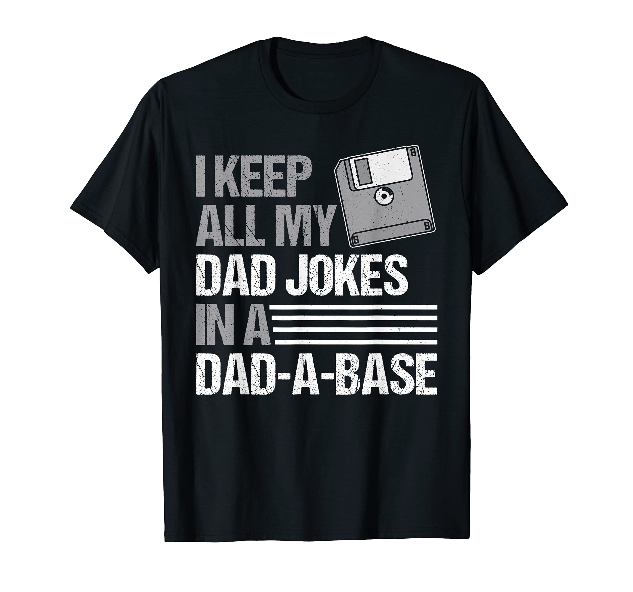 I Keep All Dad Jokes Dad Base Nerdy T-Shirt - Casual Everyday Wear Unisex - T-Shirt, Sweatshirt, Hoodie