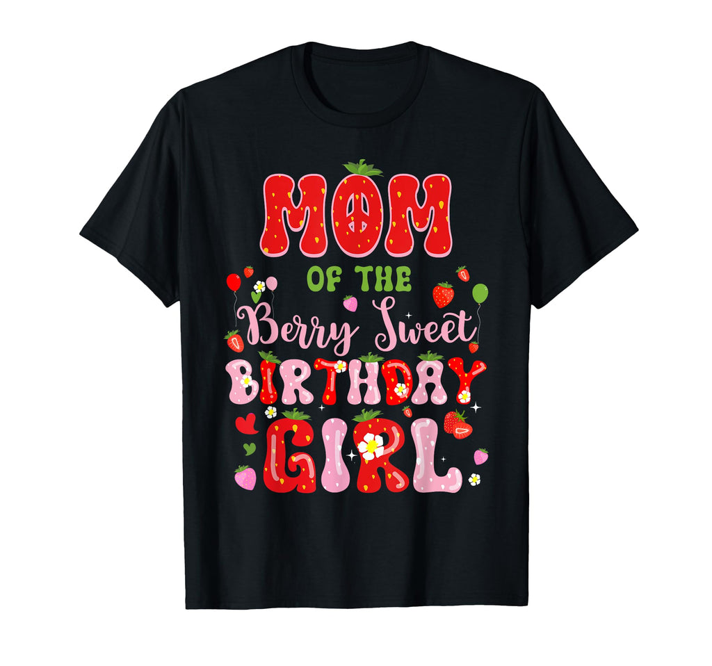 Mom Berry Sweet Birthday Strawberry T-Shirt - Aesthetic Graphic Men Women - T-Shirt, Sweatshirt, Hoodie
