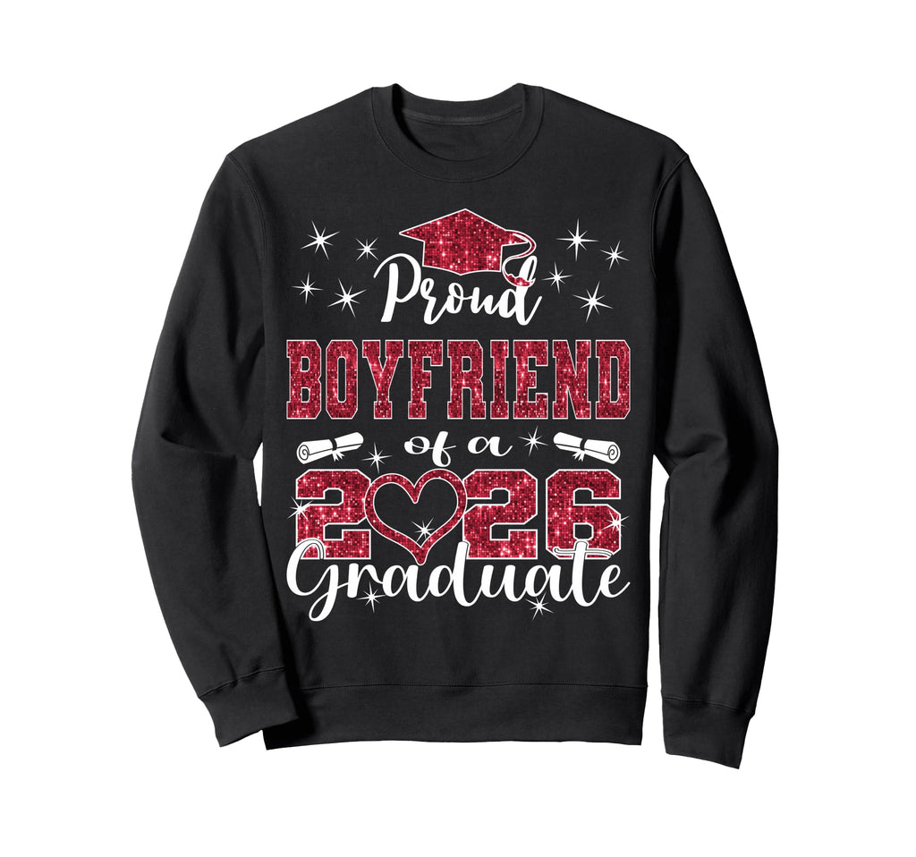 Super Proud Boyfriend 2026 Graduate Sweatshirt - Novelty Apparel Men Women - T-Shirt, Sweatshirt, Hoodie