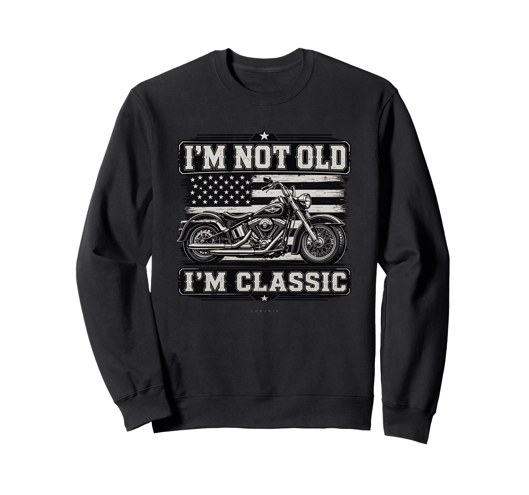 Im Not Old Im Motorcycle Funny Biker Sweatshirt - Minimalist Print Unisex - T-Shirt, Sweatshirt, Hoodie