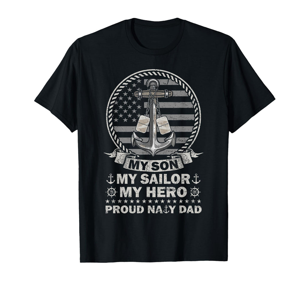 My Son Is My Hero Proud Sailor Dad T-Shirt - Aesthetic Graphic for Adults - T-Shirt, Sweatshirt, Hoodie