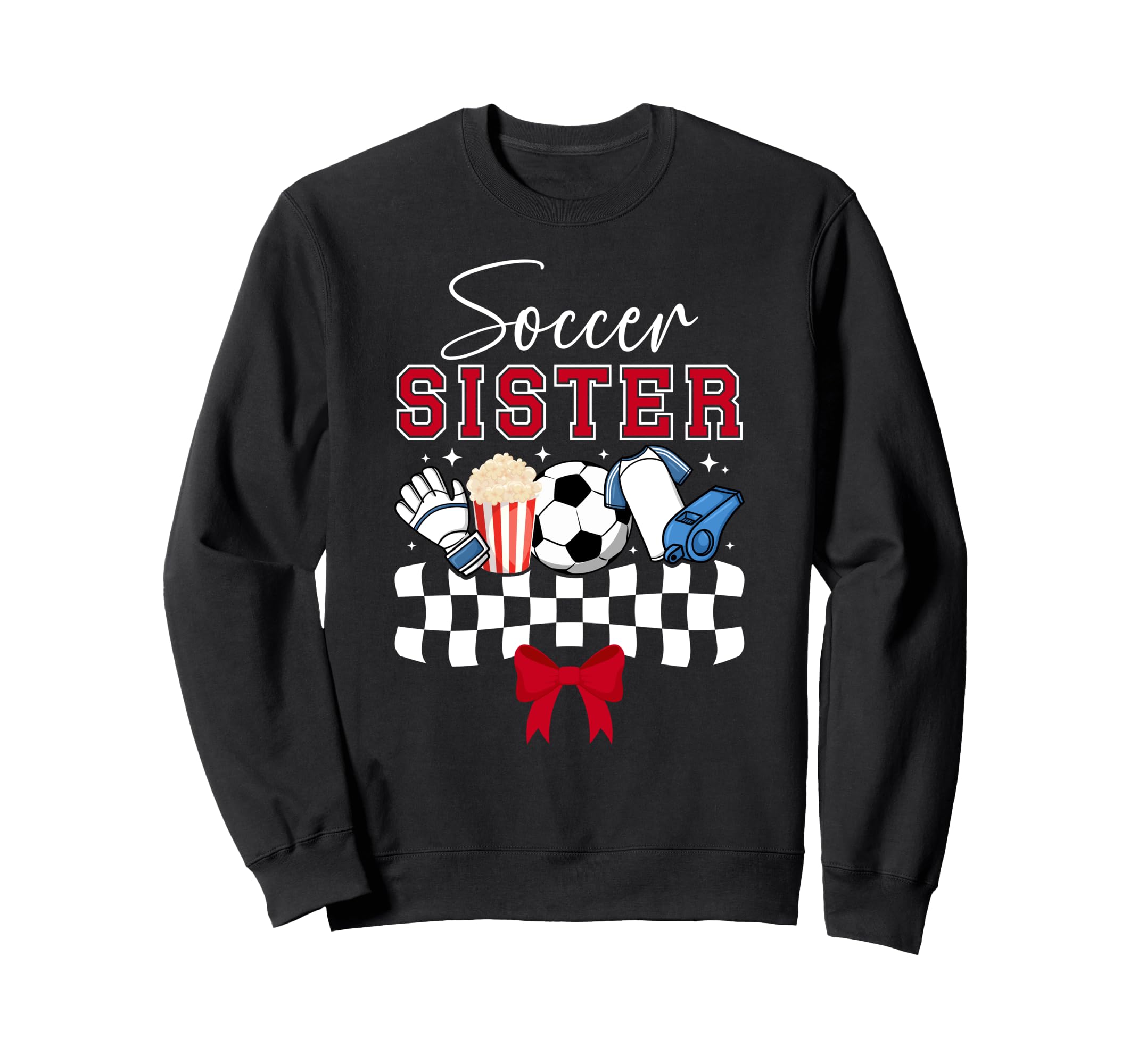 Soccer Sister Coquette Soccer Players Sweatshirt - Unique Graphic Unisex - T-Shirt, Sweatshirt, Hoodie