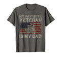 My Favorite Veteran Is My Dad Veterans T-Shirt - Streetwear Style Unisex - T-Shirt, Sweatshirt, Hoodie