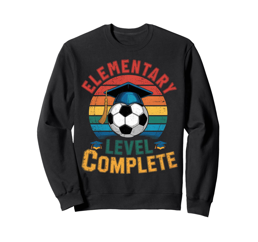 Elementary Level Complete Soccer Sweatshirt - Fun Novelty Design Men Women - T-Shirt, Sweatshirt, Hoodie