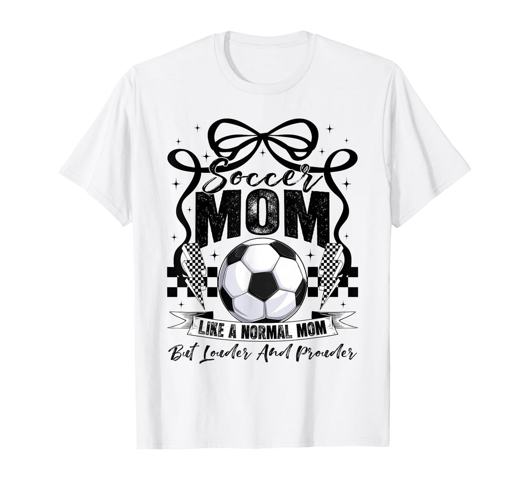 Soccer Mama Mom Soccer Lovers Fans Happy T-Shirt - Graphic Print Men Women - T-Shirt, Sweatshirt, Hoodie