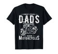 Only Dads Ride Motorcycles Dads T-Shirt - Casual Everyday Wear for Adults - T-Shirt, Sweatshirt, Hoodie