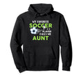 Soccer Aunt My Favorite Player Calls Me Hoodie - Minimalist Print Unisex - T-Shirt, Sweatshirt, Hoodie