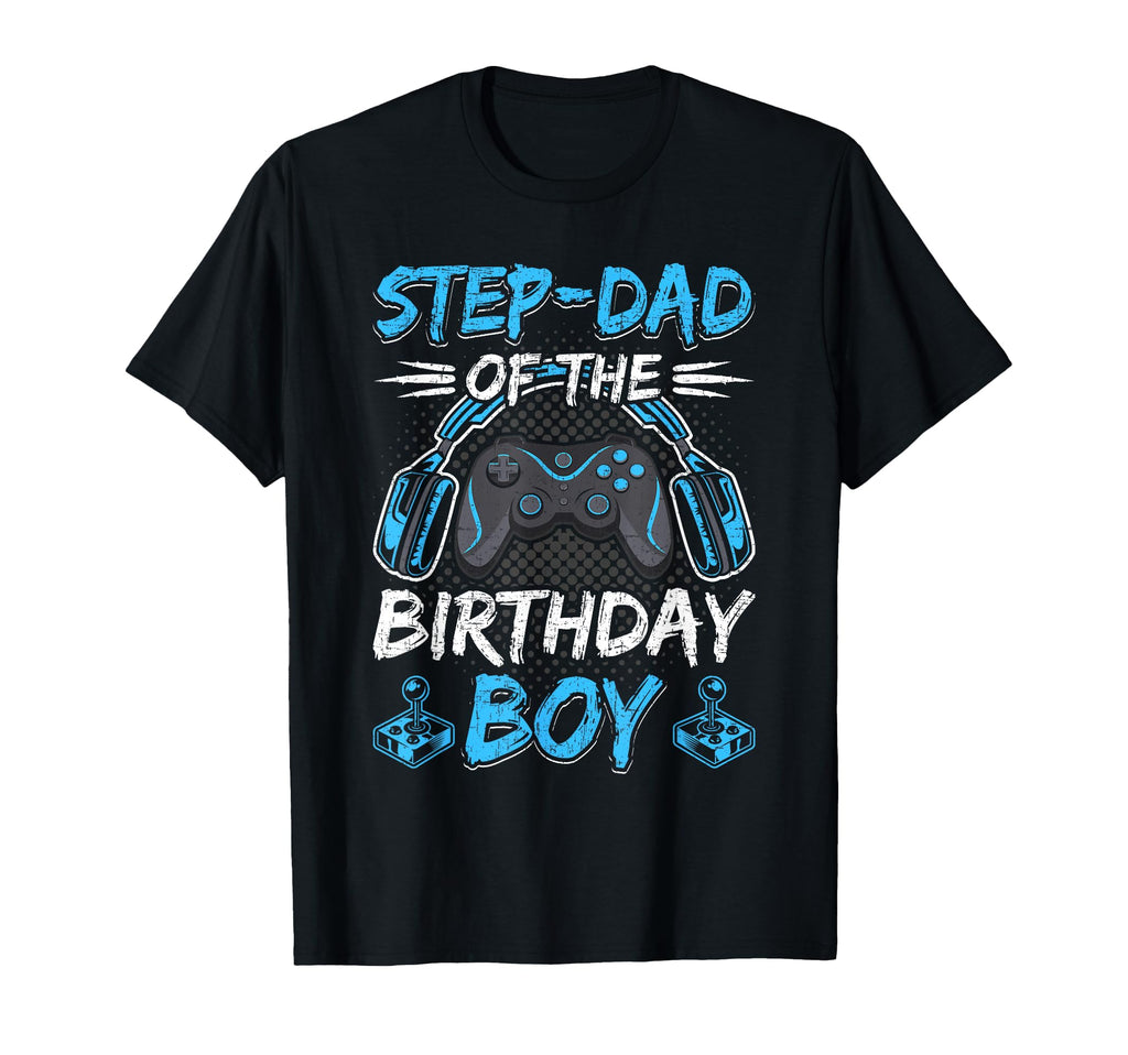 Step Dad Birthday Video Gamer Gaming T-Shirt - Graphic Print for Adults - T-Shirt, Sweatshirt, Hoodie