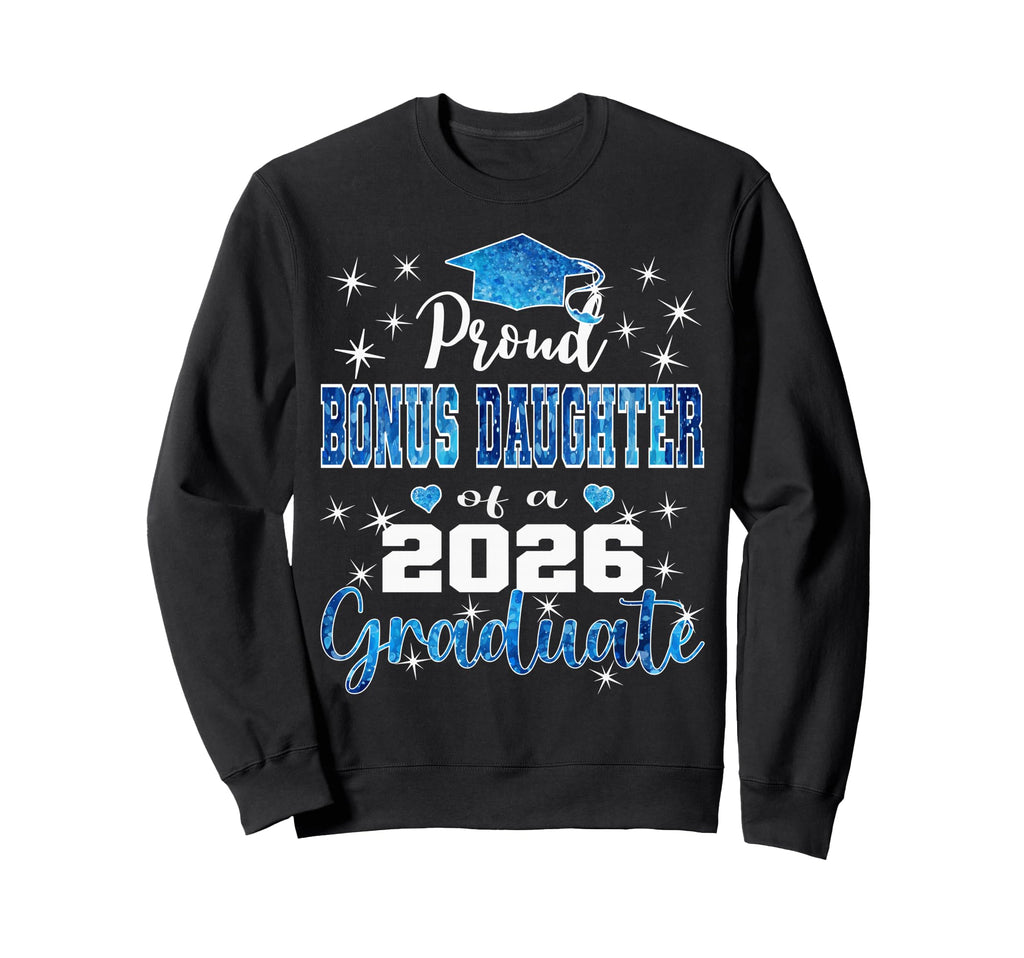 Super Proud Bonus Daughter 2026 Sweatshirt - Aesthetic Graphic Unisex - T-Shirt, Sweatshirt, Hoodie
