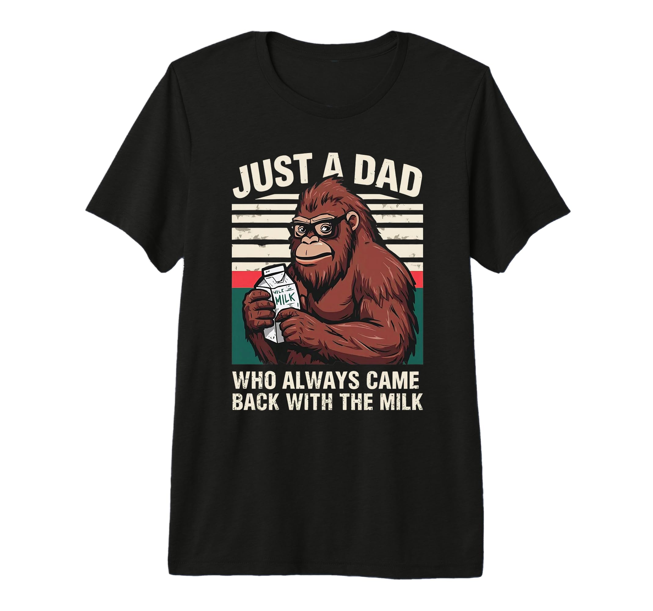 Bigfoot Papa Just Dad Who Always Came T-Shirt - Trendy Graphic for Adults - T-Shirt, Sweatshirt, Hoodie
