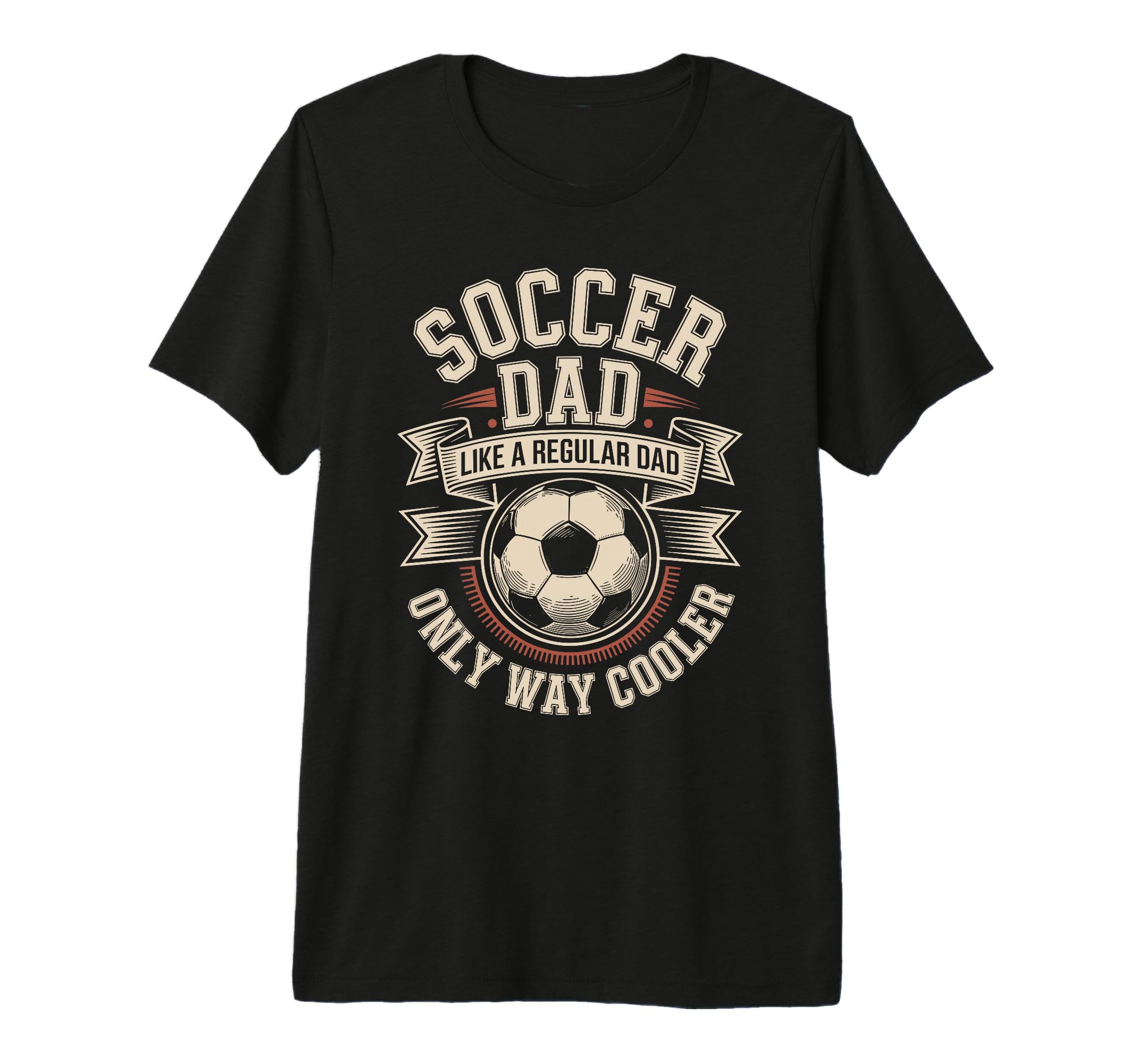 Mens Soccer Dad Like Regular Dad Only T-Shirt - Streetwear Style Unisex - T-Shirt, Sweatshirt, Hoodie