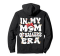 My Mom Baller Era Baseball Soccer Mom Hoodie - Novelty Apparel Unisex - T-Shirt, Sweatshirt, Hoodie