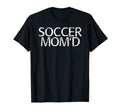 Soccer Momd Funny Owned Football Cup T-Shirt - Streetwear Style Unisex - T-Shirt, Sweatshirt, Hoodie