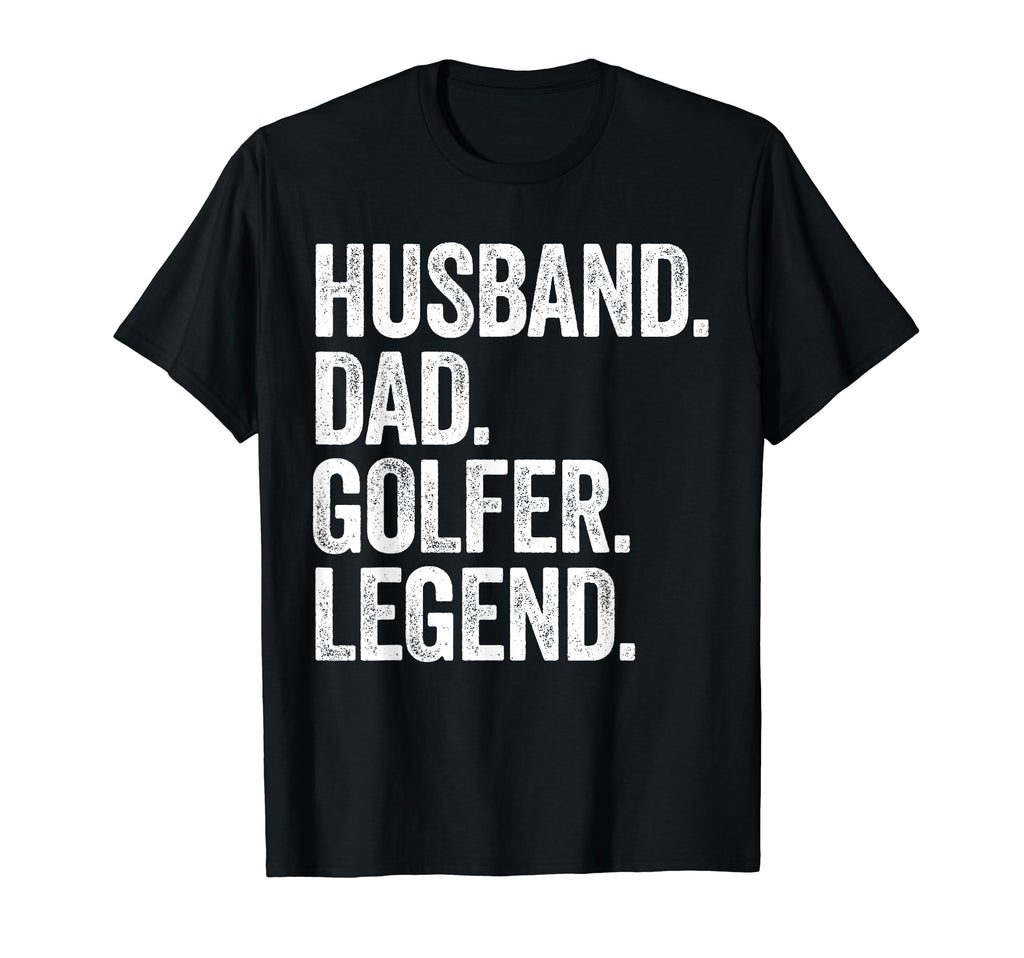 Husband Dad Golfer Funny Golf Golfing T-Shirt - Unique Graphic Unisex - T-Shirt, Sweatshirt, Hoodie