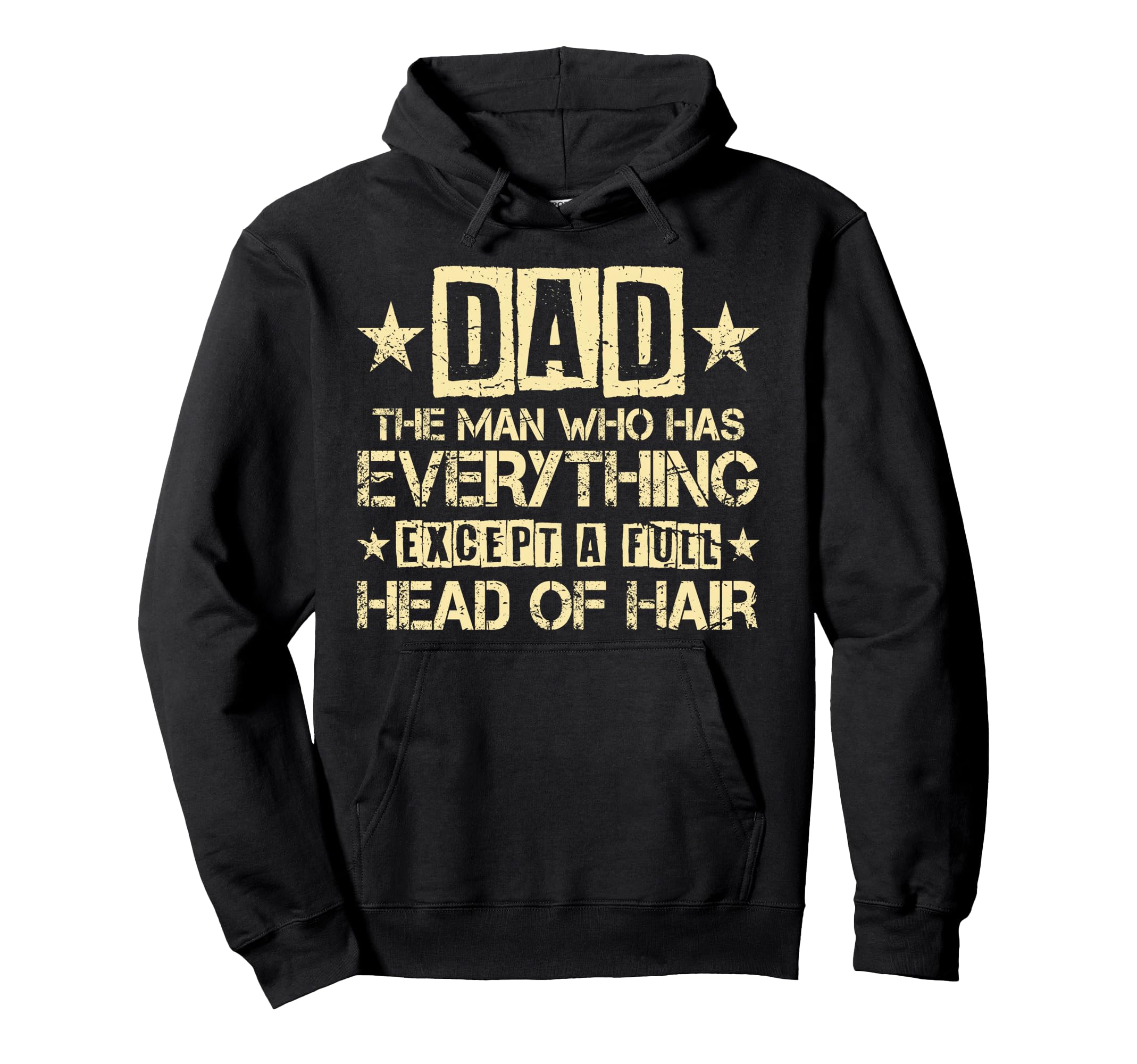 Dad Who Has Everything Except Full Head Hoodie - Custom Art Print Unisex - T-Shirt, Sweatshirt, Hoodie