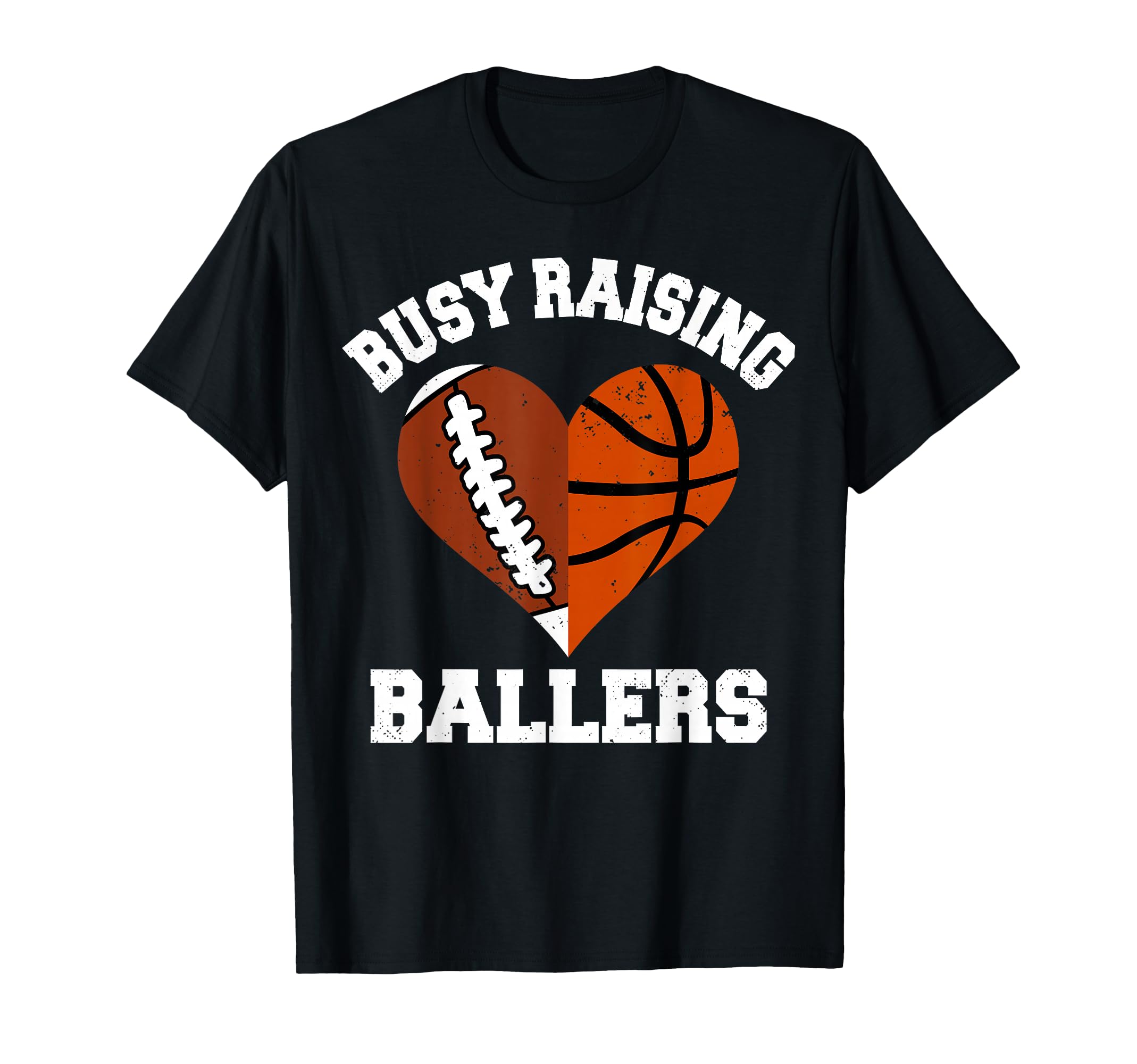 Busy Raising Ballers Football Basketball T-Shirt - Trendy Graphic Unisex - T-Shirt, Sweatshirt, Hoodie