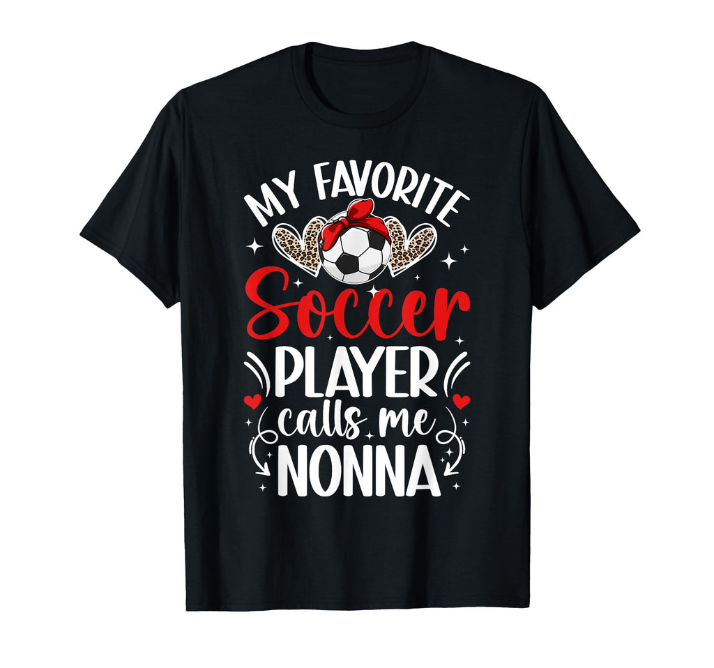 My Favorite Soccer Player Nonna Soccer T-Shirt - Minimalist Print Unisex - T-Shirt, Sweatshirt, Hoodie