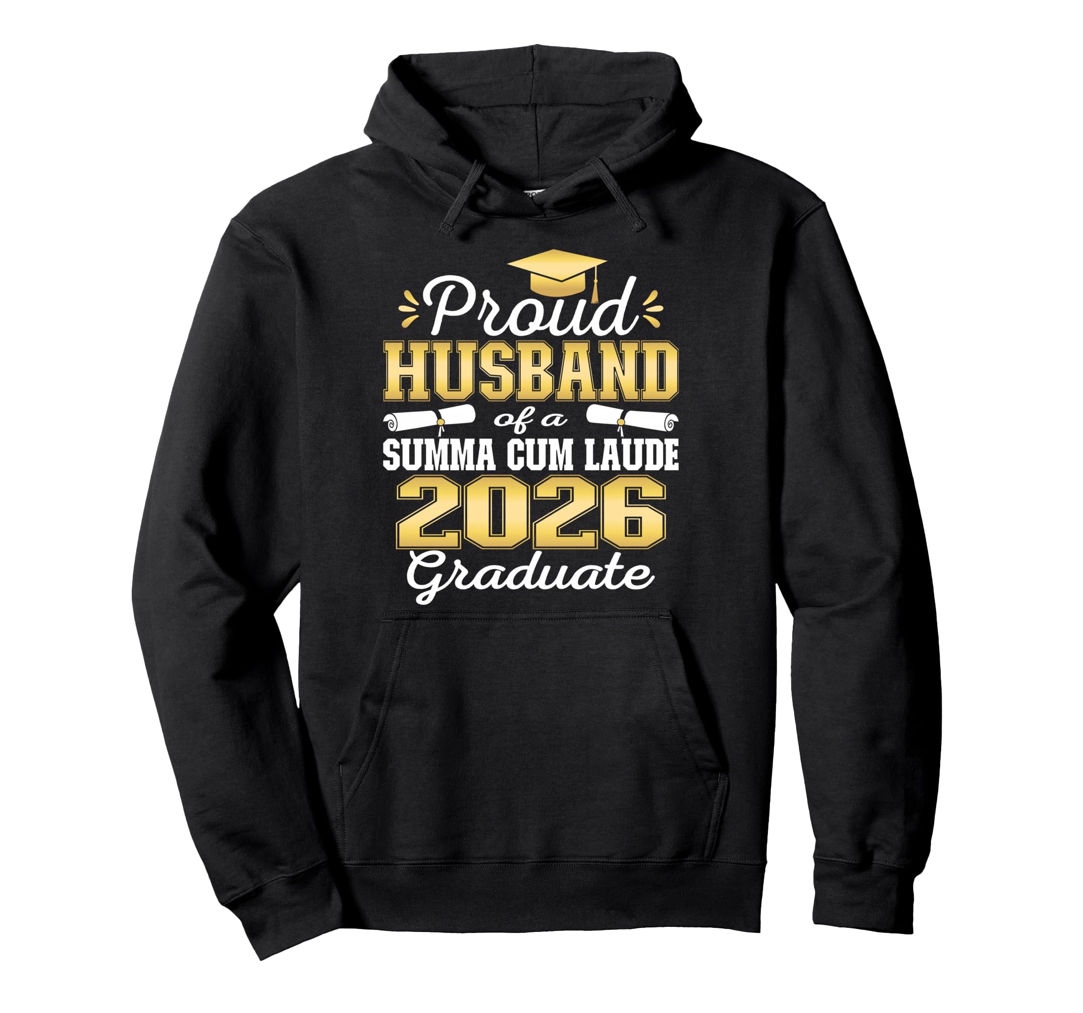Proud Husband 2026 Summa Cum Laude Hoodie - Novelty Apparel Unisex - T-Shirt, Sweatshirt, Hoodie