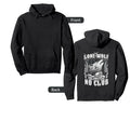 Lone Wolf No Club Motorcycle Hoodie - Casual Everyday Wear for Adults - T-Shirt, Sweatshirt, Hoodie