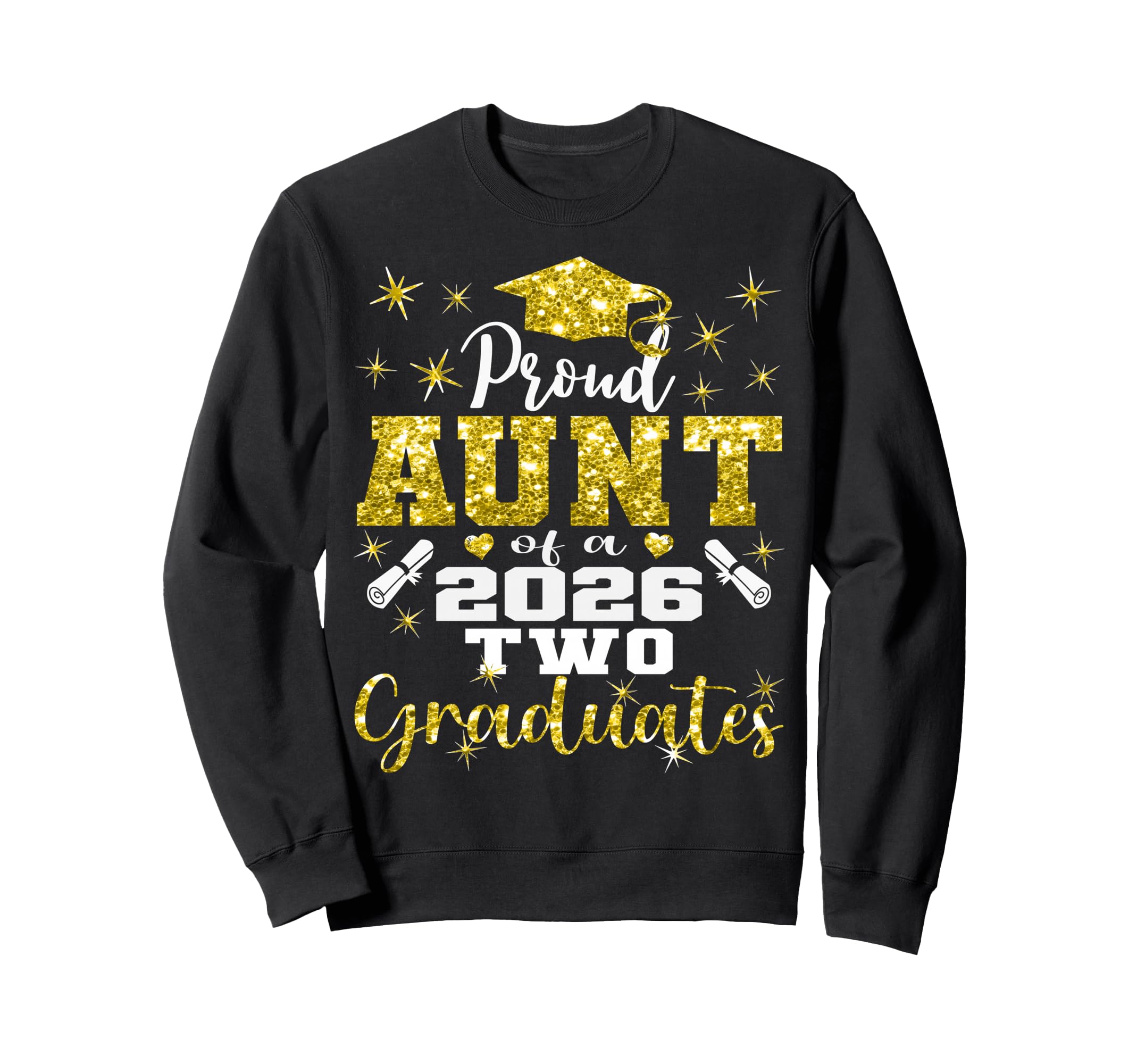 Proud Aunt Two 2026 Graduates Sweatshirt - Unique Graphic Men Women - T-Shirt, Sweatshirt, Hoodie