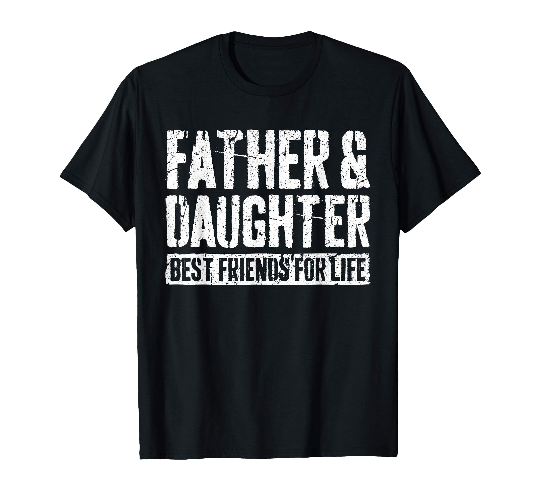 Father And Daughter Best Friends T-Shirt - Casual Everyday Wear for Adults - T-Shirt, Sweatshirt, Hoodie