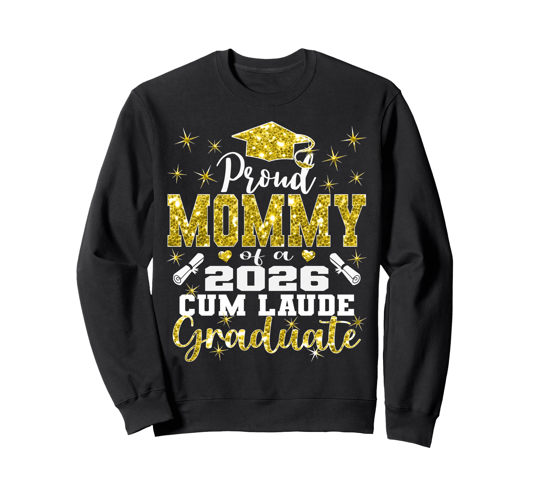 Proud Mommy 2026 Cum Laude Graduate Sweatshirt - Graphic Print for Adults - T-Shirt, Sweatshirt, Hoodie