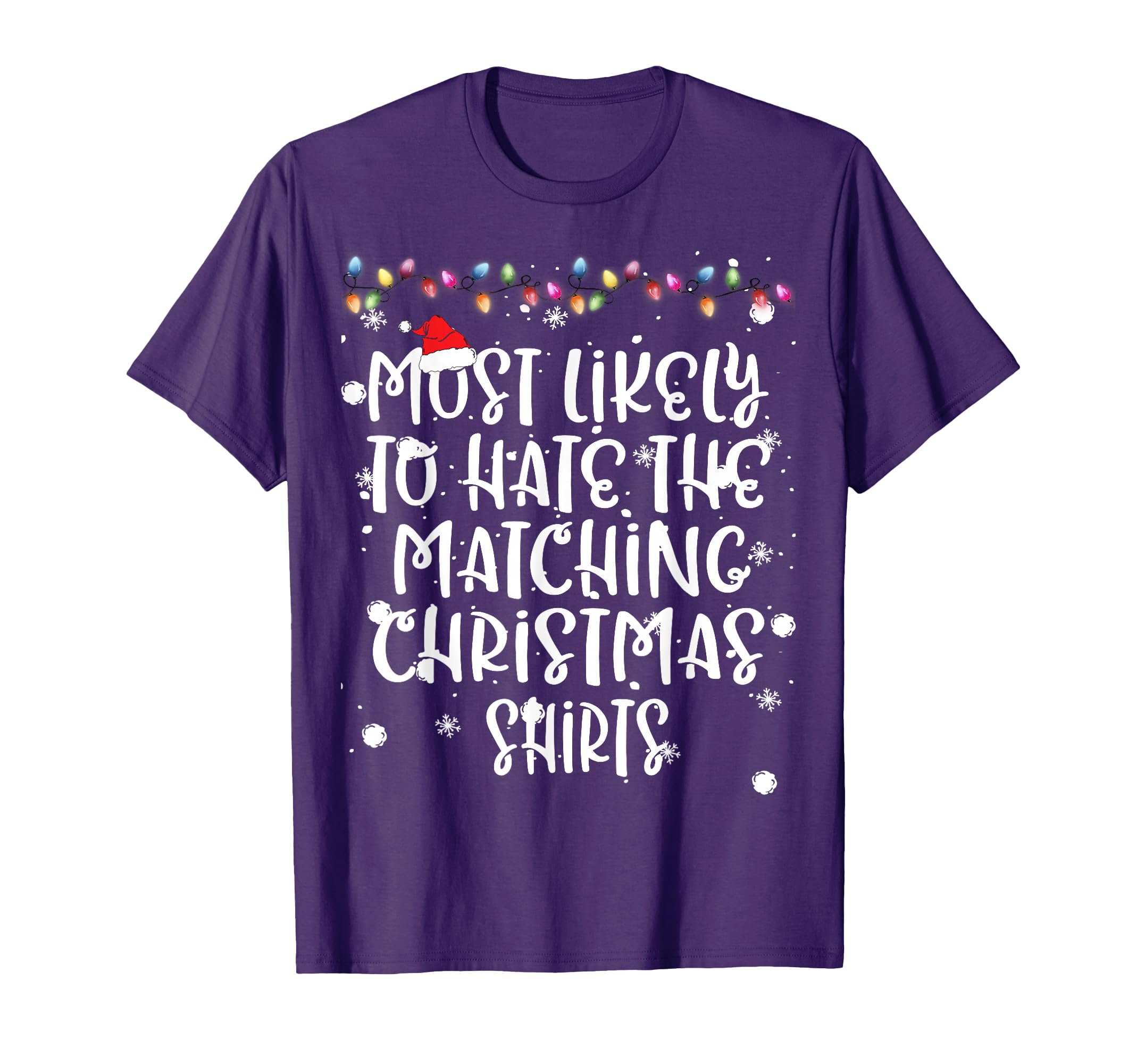 Most Likely To Hate Matching Funny Family T-Shirt - Graphic Print Unisex - T-Shirt, Sweatshirt, Hoodie