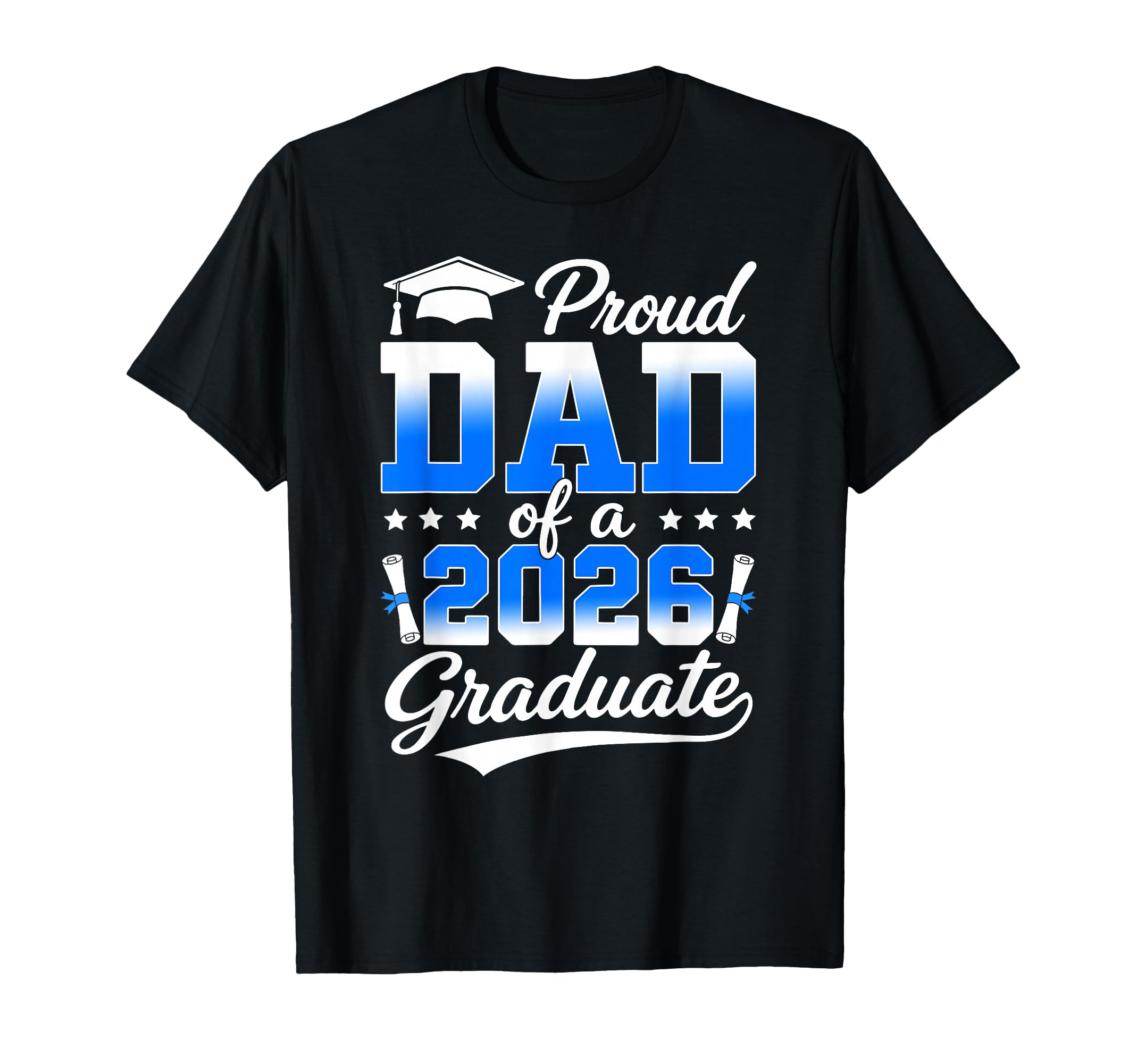 Proud Dad 2026 Graduate Senior 2026 T-Shirt - Trendy Graphic Men Women - T-Shirt, Sweatshirt, Hoodie