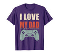I Love It When My Dad Lets Me Play T-Shirt - Unique Graphic for Adults - T-Shirt, Sweatshirt, Hoodie