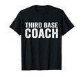 Third Base Coach T-Shirt - Unique Graphic Men Women - T-Shirt, Sweatshirt, Hoodie