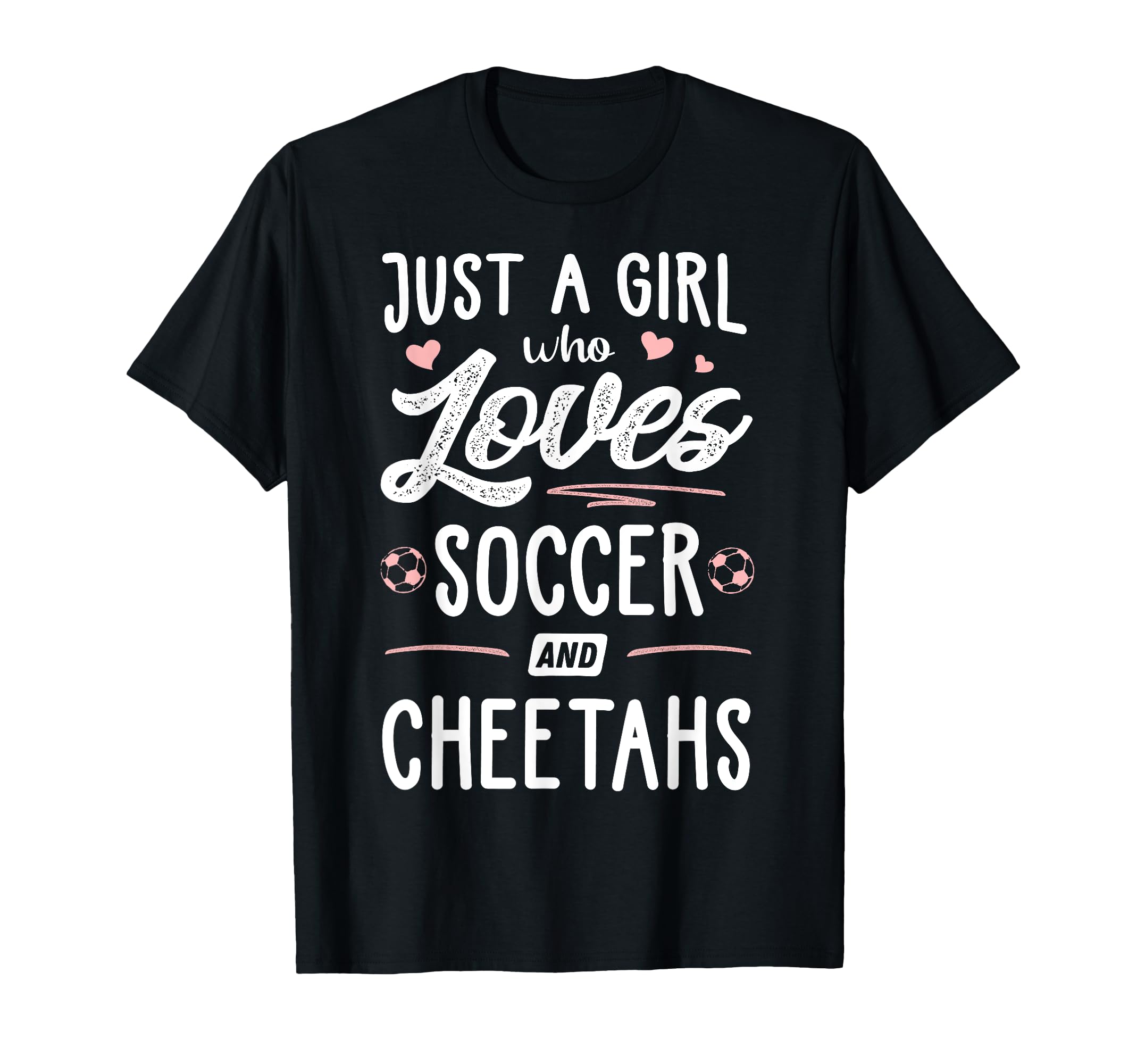 Just Who Loves Soccer And Cheetahs T-Shirt - Streetwear Style for Adults - T-Shirt, Sweatshirt, Hoodie