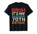 Bruh Its My Grandpas 70Th Birthday 70 T-Shirt - Custom Art Print Men Women - T-Shirt, Sweatshirt, Hoodie
