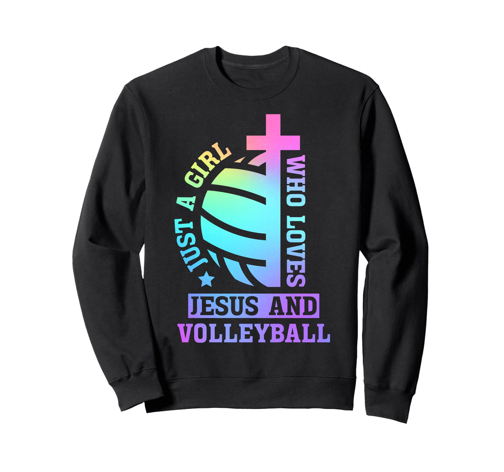 Just Who Loves Jesus And Volleyball Sweatshirt - Streetwear Style Men Women - T-Shirt, Sweatshirt, Hoodie