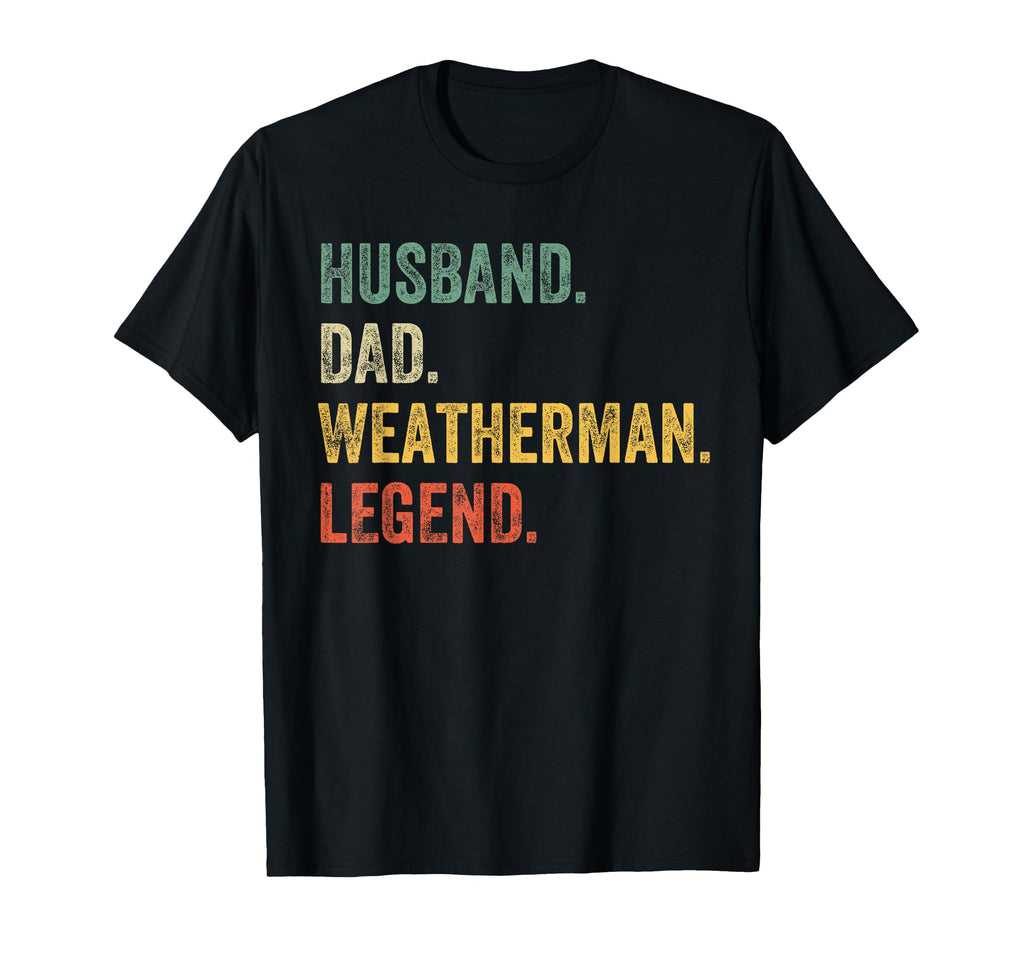 Weatherman Meteorologist Husband T-Shirt - Casual Everyday Wear for Adults - T-Shirt, Sweatshirt, Hoodie