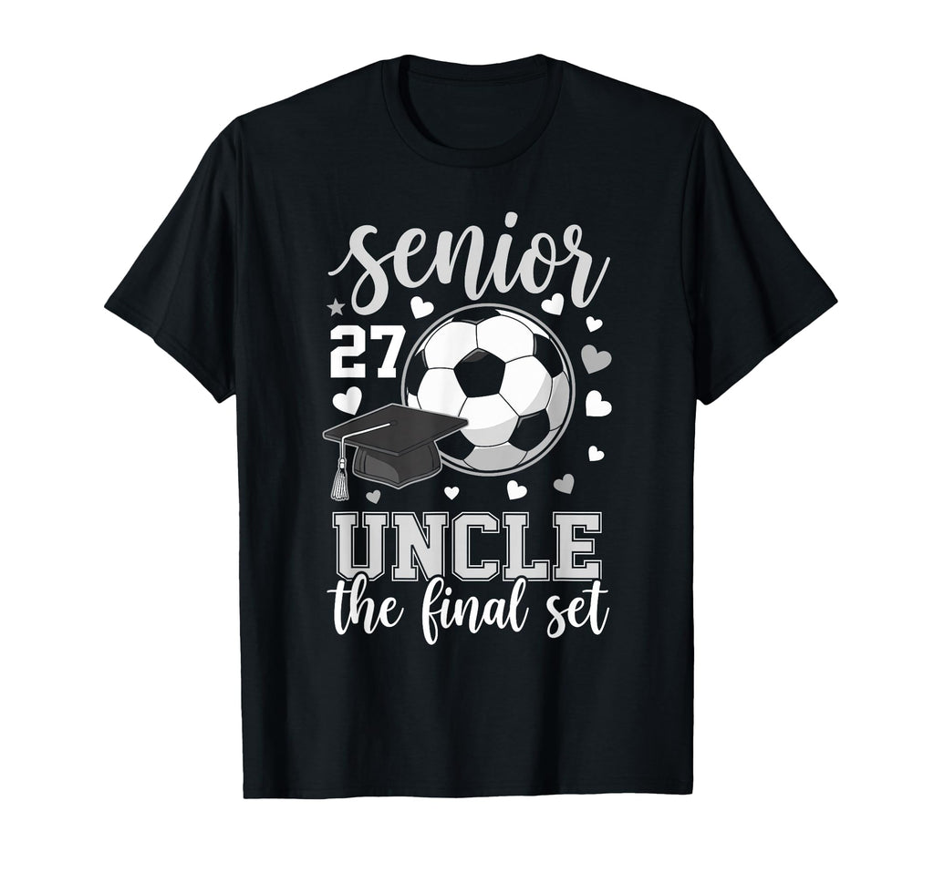 Soccer Senior 2027 Uncle Final Set T-Shirt - Fun Novelty Design for Adults - T-Shirt, Sweatshirt, Hoodie