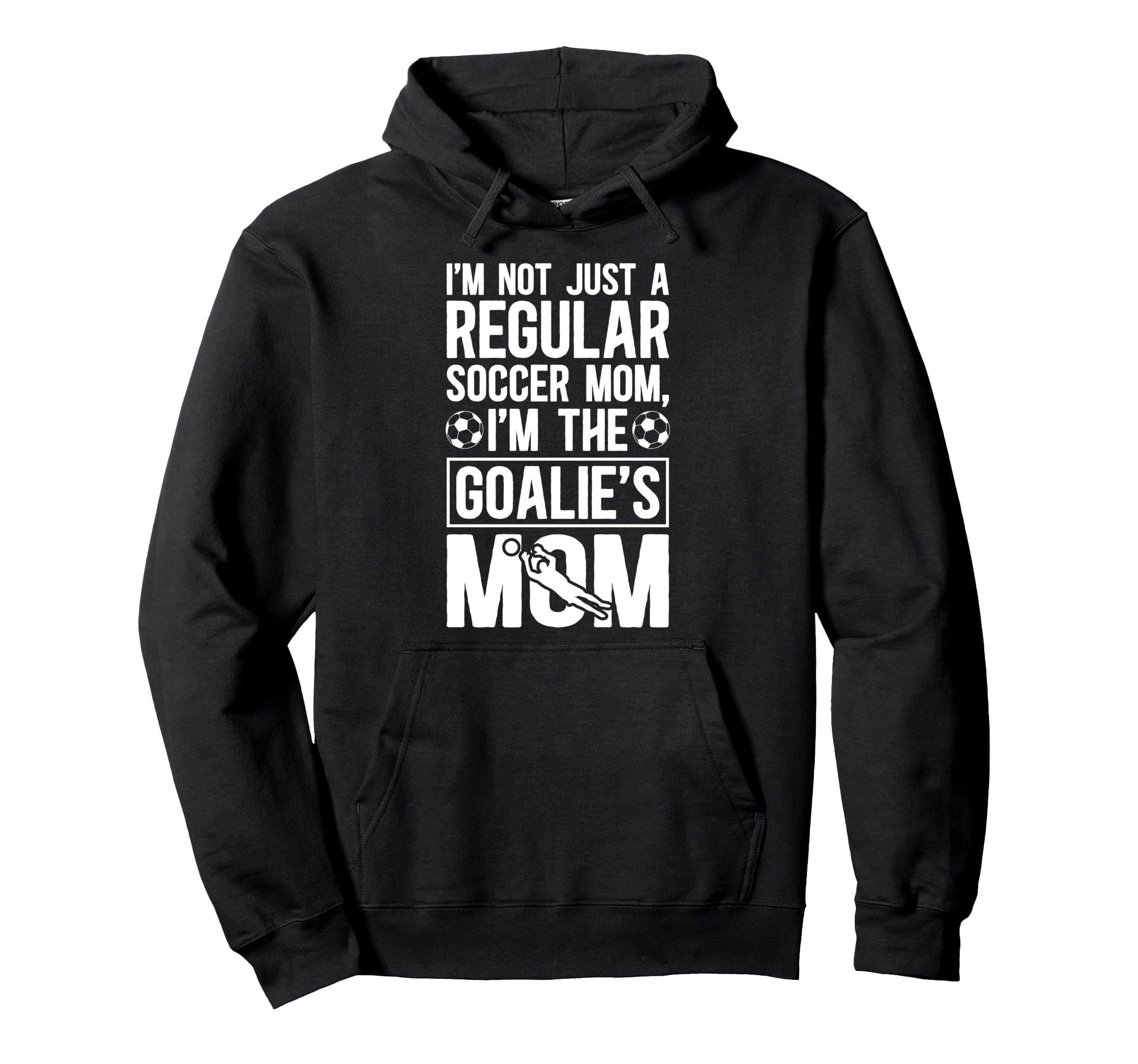 Im Soccer Goalkeeper Mom Soccer Keeper Hoodie - Trendy Graphic Men Women - T-Shirt, Sweatshirt, Hoodie