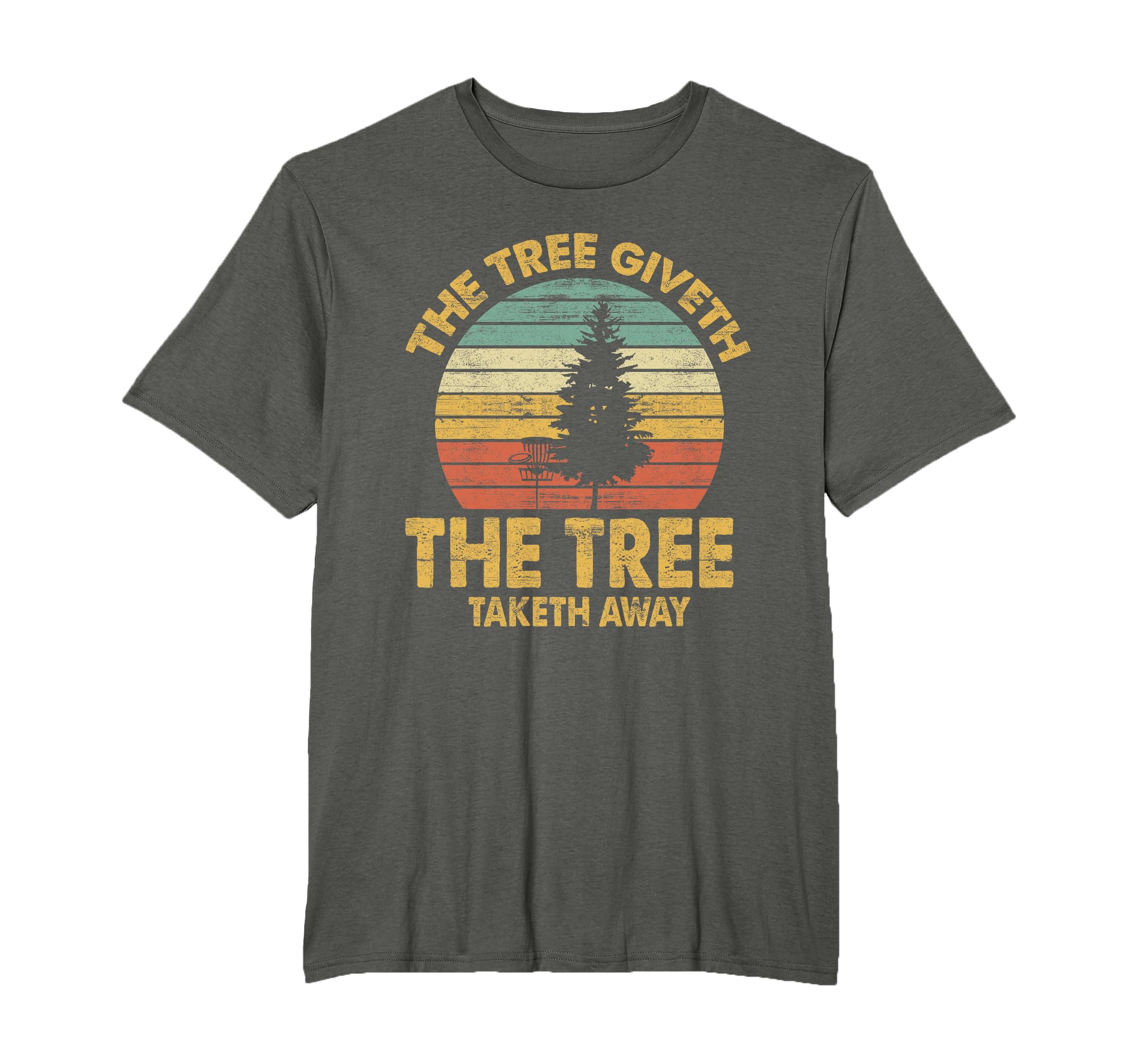 Tree Giveth Tree Taketh Away Tees Disc T-Shirt - Minimalist Print Unisex - T-Shirt, Sweatshirt, Hoodie