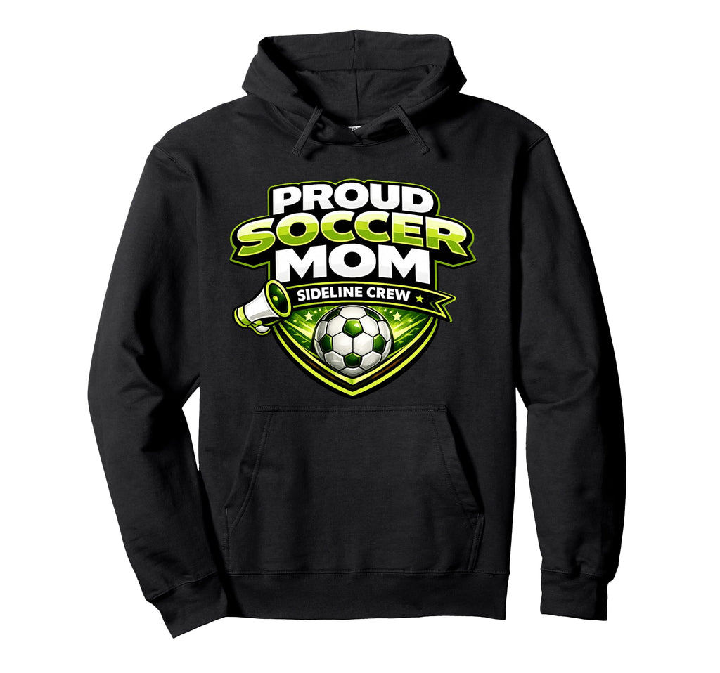 Soccer Mom Funny Sideline Crew Hoodie - Fun Novelty Design for Adults - T-Shirt, Sweatshirt, Hoodie