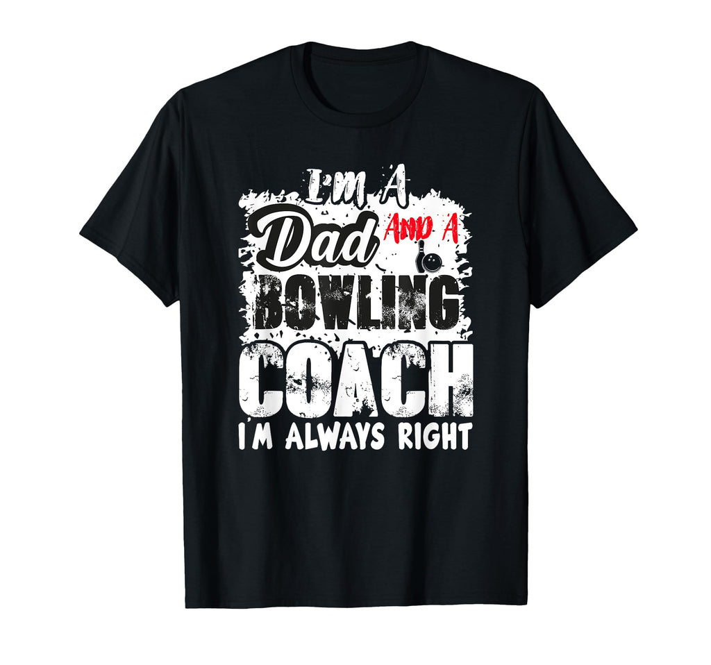 Fathers Day Dad Bowling Coach Best T-Shirt - Custom Art Print for Adults - T-Shirt, Sweatshirt, Hoodie